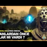Kadim Uygarlıkların Gizemi: İnsanlıktan Önceki Teknolojiler ve Kanıtlar
